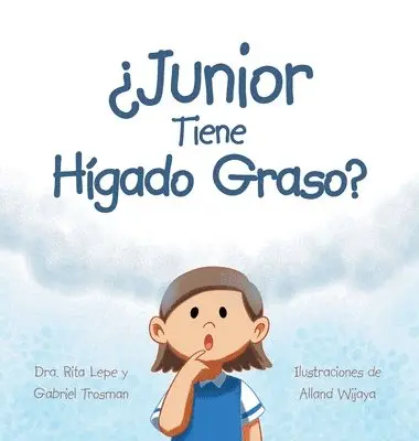 Dra Rita Lepe, Gabriel Trosman - ¿Junior Tiene Hígado Graso?, Inbunden. Tillgänglighet: Lägg i varukorg
