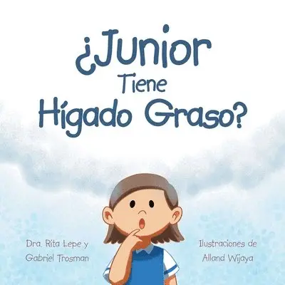 Dra Rita Lepe, Gabriel Trosman - ¿Junior Tiene Hígado Graso?, Häftad. Tillgänglighet: Lägg i varukorg