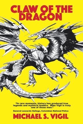 Michael S Vigil - Claw of the Dragon, Häftad