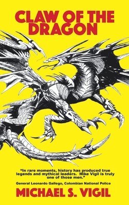Michael S Vigil - Claw of the Dragon, Inbunden