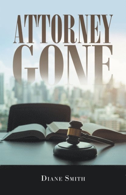 Diane Smith - Attorney Gone, E-bok