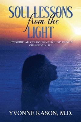 Yvonne Kason - Soul Lessons from the Light, Häftad