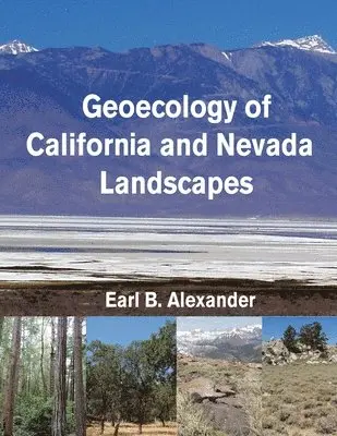 Earl B Alexander - Geoecology of California and Nevada Landscapes, Häftad. Tillgänglighet: Lägg i varukorg