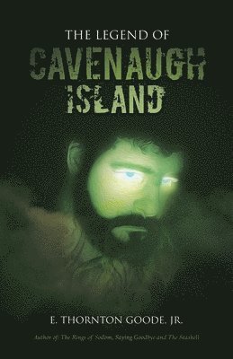 E Thornton Goode Jr - Legend of Cavenaugh Island, Häftad. Tillgänglighet: Lägg i varukorg