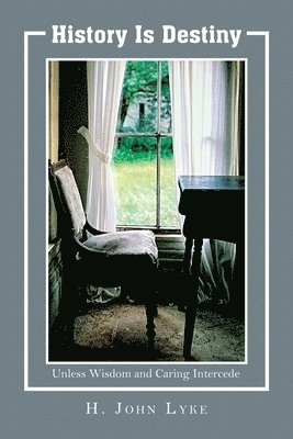 H John Lyke - History is Destiny, Häftad. Tillgänglighet: Lägg i varukorg