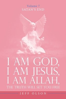 Jeff Olson - I Am God, I Am Jesus, I Am Allah, The Truth will set you free, Häftad