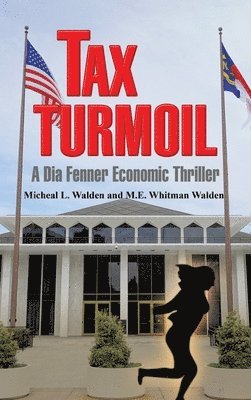 Michael L Walden, M E Whitman Walden - Tax Turmoil, Inbunden