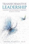 Transformative Leadership: Creating and Sustaining a Thriving School Culture
