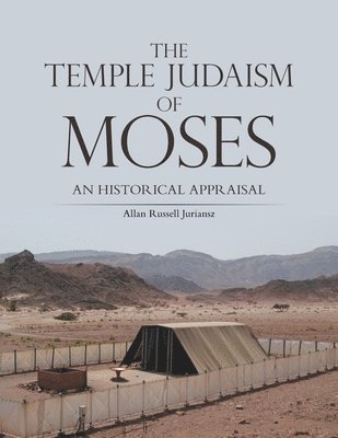 Allan Russell Juriansz - Temple Judaism of Moses, Häftad. Tillgänglighet: Lägg i varukorg