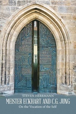 Steven Herrmann - Meister Eckhart and C.G. Jung, Häftad. Tillgänglighet: Lägg i varukorg