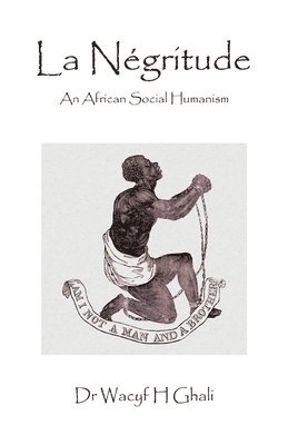 Wacyf H Ghali - La Négritude, Häftad
