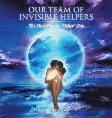 Pam Grewall - Our Team of Invisible Helpers, Inbunden. Tillgänglighet: Tillfälligt slut