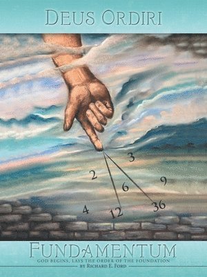 Richard E Ford - Deus Ordiri Fundamentum, Häftad