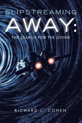 Richard L Cohen - Slipstreaming Away, Häftad. Tillgänglighet: Lägg i varukorg