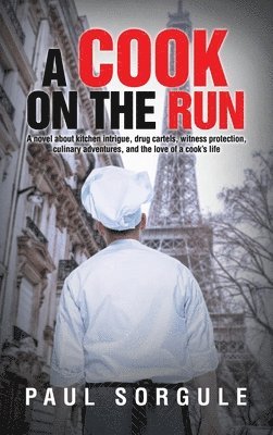 Paul Sorgule - Cook on the Run, Inbunden. Tillgänglighet: Lägg i varukorg