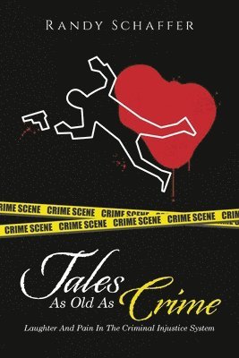 Randy Schaffer - Tales As Old As Crime, Häftad