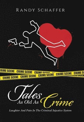 Randy Schaffer - Tales As Old As Crime, Inbunden