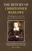 Ed Ayres - Return of Christopher Marlowe, Inbunden