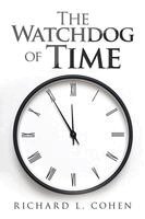 Richard L Cohen - Watchdog of Time, Häftad. Tillgänglighet: Lägg i varukorg