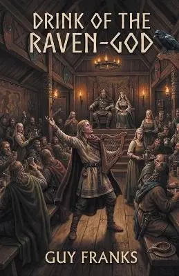 Guy Franks - Drink of the Raven-God, Häftad. Tillgänglighet: Lägg i varukorg