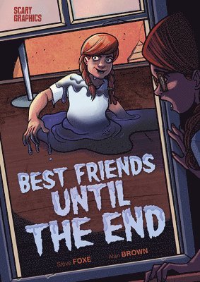 Steve Foxe - Best Friends Until the End, Inbunden