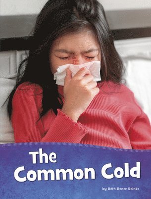 Beth Bence Reinke - The Common Cold, Häftad. Tillgänglighet: Lägg i varukorg