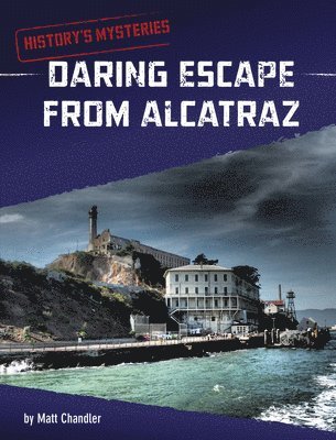 Matt Chandler - Daring Escape from Alcatraz, Inbunden