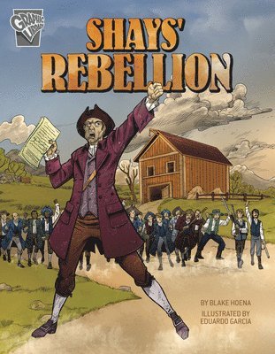 Blake Hoena - Shays' Rebellion, Inbunden