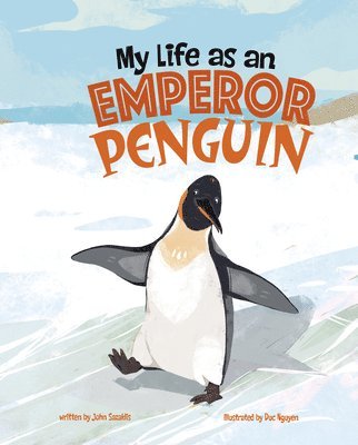 John Sazaklis - My Life as an Emperor Penguin, Inbunden