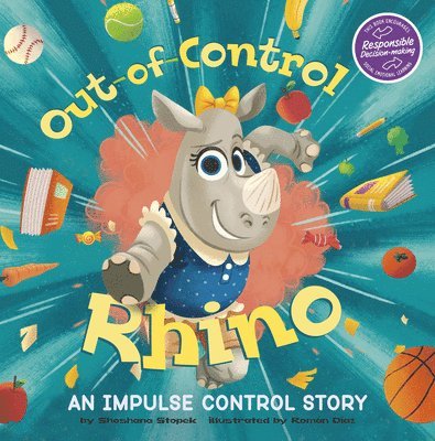 Shoshana Stopek - Out-Of-Control Rhino: An Impulse Control Story, Inbunden