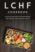 Lchf Cookbook: 40+salad, Side Dishes And