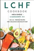 Lchf Cookbook: Mega Bundle - 6 Manuscrip