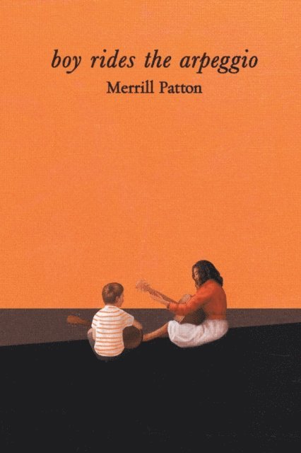 Merrill Patton - Boy Rides the Arpeggio, E-bok
