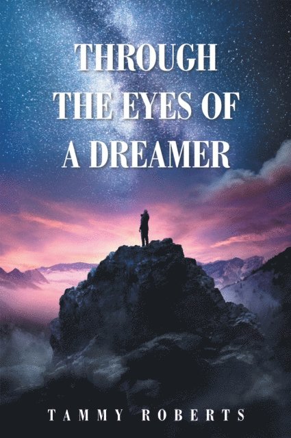 Tammy Roberts - Through the Eyes of a Dreamer, E-bok