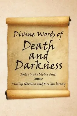 Phillip Novella, Melissa Brady - Divine Words of Death and Darkness, Häftad. Tillgänglighet: Lägg i varukorg