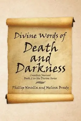 Phillip Novella, Melissa Brady - Divine Words of Death and Darkness Creative Journal Book 2 in the Divine Series, Häftad. Tillgänglighet: Lägg i varukorg