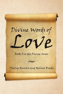 Phillip Novella, Melissa Brady - Divine Words of Love Book 3 in the Divine Series, Häftad. Tillgänglighet: Lägg i varukorg