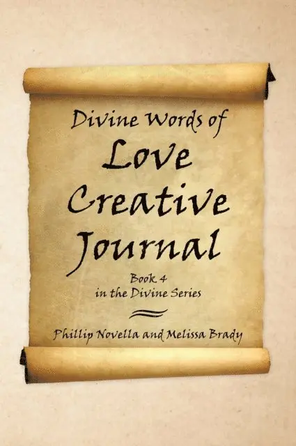 Melissa Brady, Phillip Novella - Divine Words of Love Creative Journal Book 4 in the Divine Series, E-bok. Tillgänglighet: Lägg i varukorg