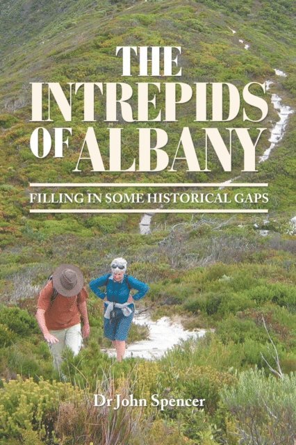 Dr John Spencer - Intrepids of Albany, E-bok