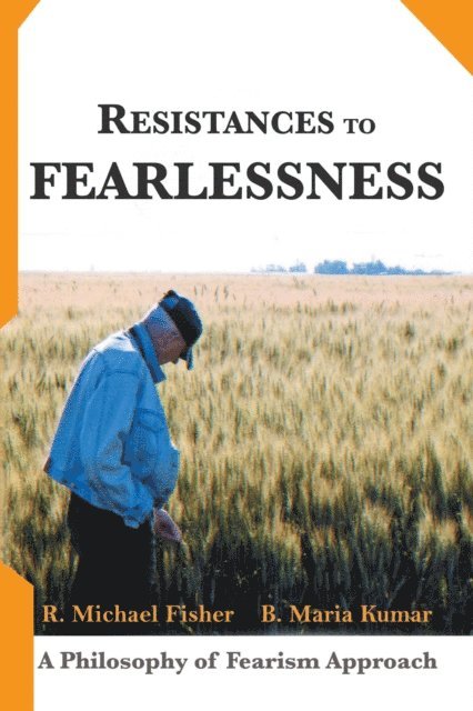 B. Maria Kumar, R. Michael Fisher - Resistances to Fearlessness, E-bok