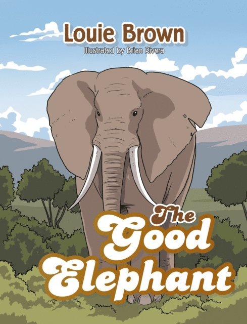 Louie Brown - Good Elephant, E-bok