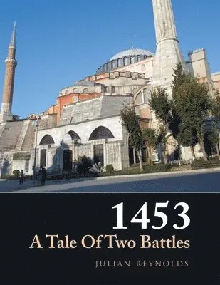 Julian Reynolds - 1453 a Tale of Two Battles, Häftad. Tillgänglighet: Lägg i varukorg