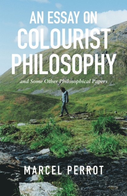 Marcel Perrot - Essay on Colourist Philosophy, E-bok. Tillgänglighet: Lägg i varukorg