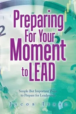 Jacob Isaac - Preparing for Your Moment to Lead, Häftad. Tillgänglighet: Lägg i varukorg