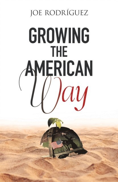 Joe Rodriguez - Growing the American Way, E-bok. Tillgänglighet: Lägg i varukorg