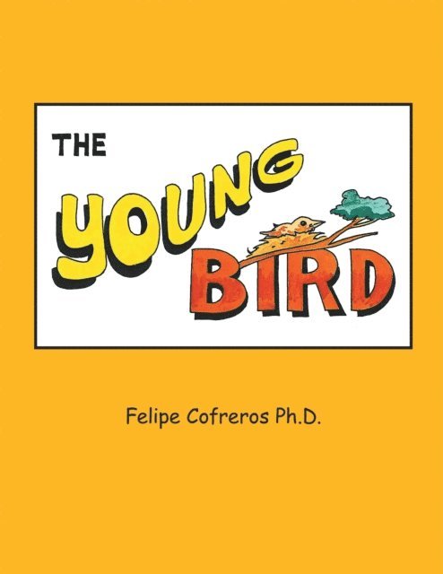 Felipe Cofreros Ph.D. - Young Bird, E-bok