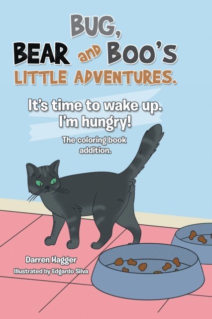 Darren Hagger - It's Time to Wake Up. I'm Hungry!, E-bok