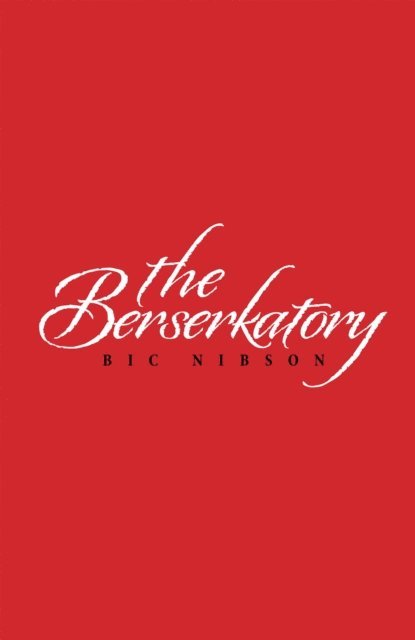 Bic Nibson - Berserkatory, E-bok