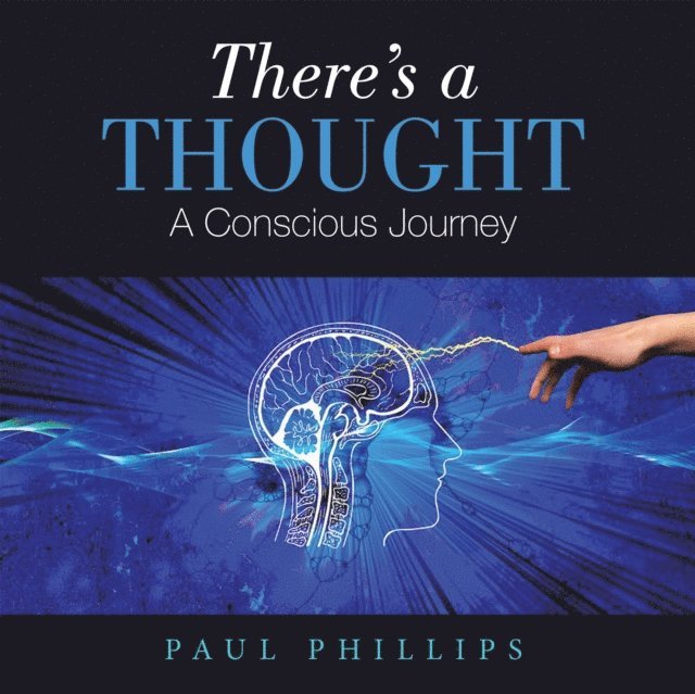 Paul Phillips - There's a Thought, E-bok