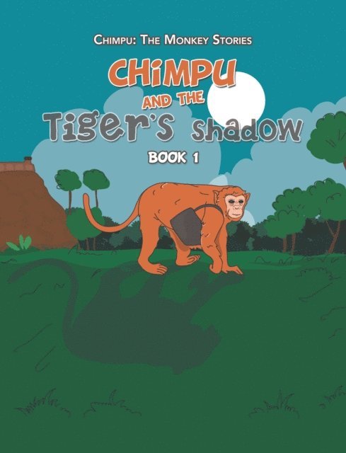 Varun Malhotra - Chimpu and the Tiger's Shadow, E-bok
